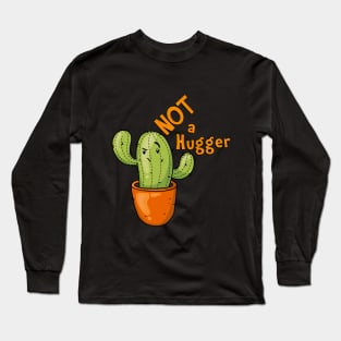 Kawaii Cactus - Not A Hugger Long Sleeve T-Shirt